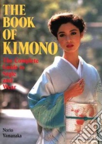 The Book of Kimono libro in lingua di Yamanaka Norio