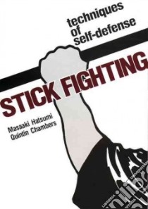 Stick Fighting libro in lingua di Hatsumi Masaaki, Chambers Quentan