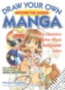 Draw Your Own Manga libro in lingua di Nagatomo Haruno, White Françoise (TRN)