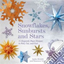 Snowflakes, Sunbursts, and Stars libro in lingua di Brodek Ayako, Voigt Shannon