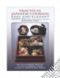 Practical Japanese Cooking libro in lingua di Tsuji Shizuo, Hata Koichiro, Bouley David (FRW), Tsuji Yoshiki (INT), Saeki Yoshikatsu (PHT)