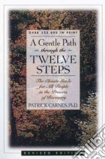 A Gentle Path Through the Twelve Steps libro in lingua di Carnes Patrick