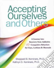 Accepting Ourselves & Others libro in lingua di Kominars Sheppard B., Kominars Kathryn D.