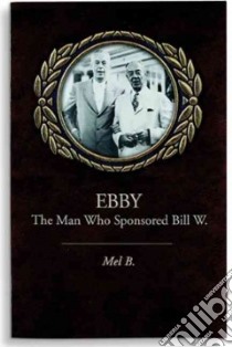 Ebby libro in lingua di B. Mel, Mel B.