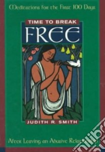 Time to Break Free libro in lingua di Smith Judith R.