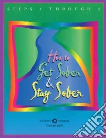 How to Get Sober and Stay Sober libro in lingua di Not Available (NA)