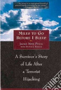 Miles to Go Before I Sleep libro in lingua di Pflug Jackie, Kizilos Peter J.