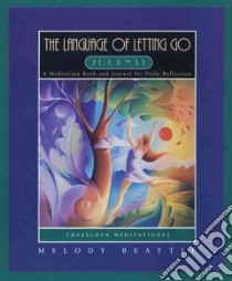 The Language of Letting Go Journal libro in lingua di Beattie Melody