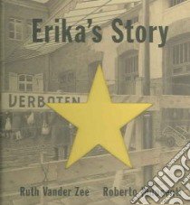 Erika's Story libro in lingua di Vander Zee Ruth, Innocenti Roberto (ILT)