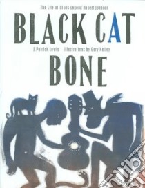Black Cat Bone libro in lingua di Lewis J. Patrick, Kelley Gary (ILT)