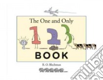 The One and Only 1, 2, 3 Book libro in lingua di Blechman R. O.