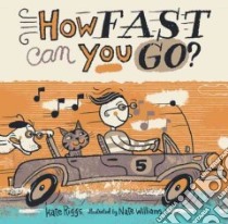 How Fast Can You Go? libro in lingua di Riggs Kate, Williams Nate (ILT)