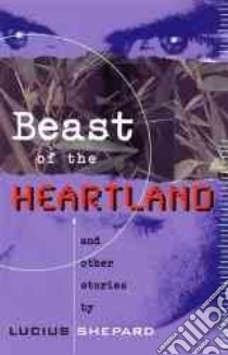 Beast of the Heartland libro in lingua di Shepard Lucius