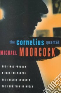 The Cornelius Quartet libro in lingua di Moorcock Michael