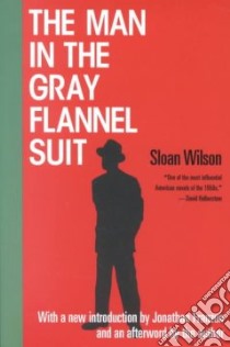 The Man in the Gray Flannel Suit libro in lingua di Wilson Sloan, Franzen Jonathan (INT)