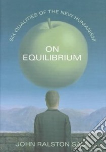 On Equilibrium libro in lingua di Saul John Ralston