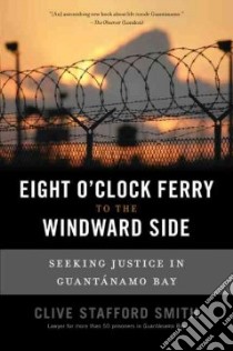 Eight O'Clock Ferry to the Windward Side libro in lingua di Smith Clive Stafford