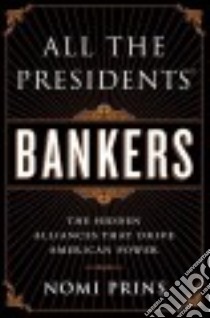All the Presidents' Bankers libro in lingua di Prins Nomi