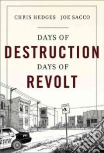 Days of Destruction, Days of Revolt libro in lingua di Hedges Chris, Sacco Joe