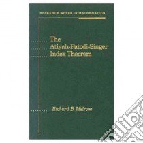 The Atiyah-Patodi-Singer Index Theorem libro in lingua di Melrose Richard B.