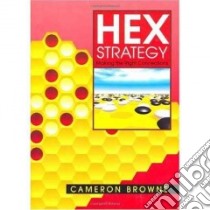 Hex Strategy libro in lingua di Browne Cameron