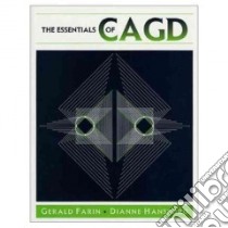 The Essentials of Cagd libro in lingua di Farin Gerald E., Hansford Dianne