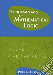 Fundamentals of Mathematical Logic libro in lingua di Hinman Peter G.