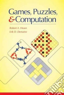 Games, Puzzles, and Computation libro in lingua di Hearn Robert A., Demaine Erik D.