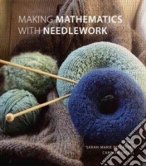 Making Mathematics With Needlework libro in lingua di Belcastro Sarah-marie (EDT), Yackel Carolyn (EDT)