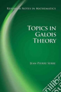 Topics in Galois Theory libro in lingua di Serre Jean Pierre, Darmon Henri