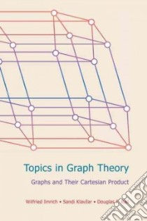 Topics in Graph Theory libro in lingua di Imrich Wilfried, Klavzar Sandi, Rall Douglas F.