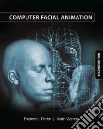 Computer Facial Animation libro in lingua di Parke Frederic I., Waters Keith