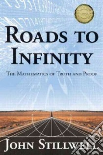 Roads to Infinity libro in lingua di Stillwell John