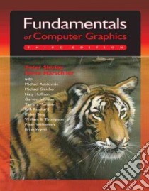 Fundamentals of Computer Graphics libro in lingua di Shirley Peter, Marschner Steve, Ashikhmin Michael (CON), Gleicher Michael (CON), Hoffman Naty (CON)