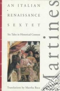 An Italian Renaissance Sextet libro in lingua di Martines Lauro