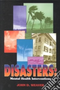 Disasters libro in lingua di Weaver John D.