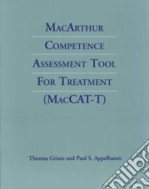Macarthur Competence Assessment Tool for Treatment (Maccat-T) libro in lingua di Grisso Thomas, Appelbaum Paul S.