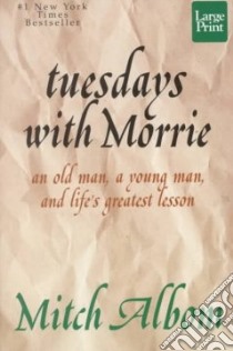 Tuesdays With Morrie libro in lingua di Albom Mitch