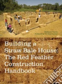 Building A Straw Bale House libro in lingua di Corum Nathaniel, Goodall Jane (FRW)