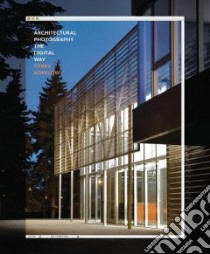 Architectural Photography libro in lingua di Kopebw Gerry