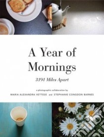 A Year of Mornings libro in lingua di Vattese Maria Alexandra (COL), Barnes Stephanie Congdon (COL)
