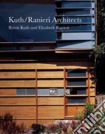 Kuth/Ranieri Architects libro in lingua di Berman Ilan, Schwarzer Mitchell, El-Khoury Rodolphe, Betsky Aaron