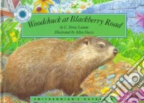 Woodchuck at Blackberry Road libro in lingua di Lamm C. Drew, Davis Allen (ILT)