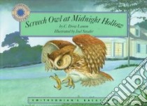 Screech Owl at Midnight Hollow libro in lingua di Lamm C. Drew, Snyder Joel (ILT)