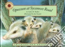 Opossum at Sycamore Road libro in lingua di Walker Sally M., Snyder Joel (ILT)