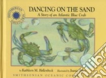 Dancing on the Sand libro in lingua di Hollenbeck Kathleen M., Popeo Joanie (ILT)