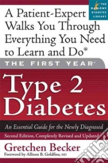 The First Year Type 2 Diabetes libro in lingua di Becker Gretchen E., Goldfine Allison B. M.D. (FRW)