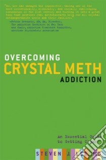 Overcoming Crystal Meth Addiction libro in lingua di Lee Steven J. M.D.