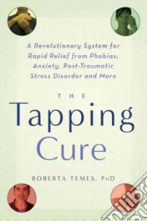 The Tapping Cure libro in lingua di Temes Roberta