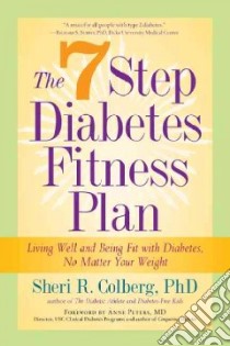 The 7 Step Diabetes Fitness Plan libro in lingua di Colberg Sheri R. Ph.D., Peters Anne (FRW)